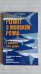 Harvey Mackay PLIVATI S MORSKIM PSIMA I SACUVATI ZIVU GLAVU