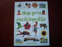 Dječja enciklopedija "Moja prva enciklopedija" - Carol Watson