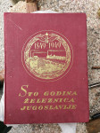 Knjiga - 100 godina željeznice Jugoslavije 1849-1949