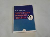 Odnos fizike, filozofije i društva (dr. sc. Dušan Ješić)