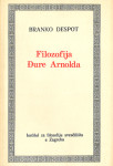 Branko Despot FILOZOFIJA ĐURE ARNOLDA