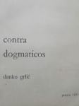 Danko Grlić - Contra Dogmaticus. Praxis 1971.