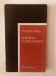 Fridrih Niče (Friedrich Nietzsche) : Knjiga o filozofu