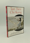 Tan Tien Chi Kung: Foundational Exercises for Empty Force and Perineum