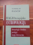 Tomislav Ivančić, Hagioterapijska antropologija