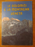 Le DOLOMITI e la Montagna Veneta / Testi : Sergio SOMMACAL