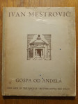 GOSPA OD ANĐELA (Zadužbina porodice Račić - Cavtat) - Ivan Meštrović