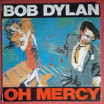 Bob Dylan – Oh Mercy