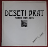 Deseti Brat – Madona Dejmi Danes