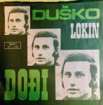 Duško Lokin - Neka zvone zvona & Dođi - 1970 - MINT