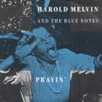 HAROLD MELVIN AND THE BLUE NOTES – Prayin'  /NOVO, NESVIRANO/