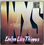 INXS – Listen Like Thieves