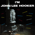 John Lee Hooker ‎– I'm John Lee Hooker