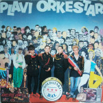 Plavi Orkestar - Soldatski bal - LP