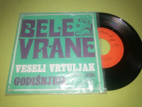 SP-Bele Vrane ‎– Veseli Vrtuljak / Godišnjica