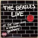 The Beatles – Live At The Star-Club In Hamburg Germany