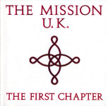 The Mission U.K.* ‎– The First Chapter