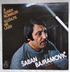 Vinyl LP  Šaban Bajramovič ‎– A Šunen Romalen - Slušajte Me Ljudi