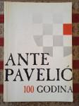 ANTE PAVELIĆ 100 GODINA Ur Višnja Pavelić Domovina Zagreb 1995