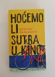 Borivoj Radaković: Hoćemo li sutra u kino