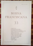 BOSNA FRANCISCANA 33 Časopis franjevačke teologije Sarajevo 2010