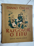 DANKO OBLAK, Razgovor o Titu