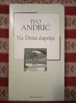 NA DRINI ĆUPRIJA Ivo Andrić