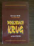 Hrvoje Bor: Posljednji krug