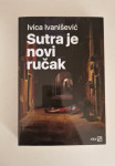 Ivica Ivanišević: Sutra je novi ručak