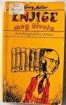 KNJIGE MOG ŽIVOTA Henry Miller Autobiografska proza