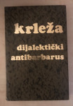 Krleža,Miroslav : Dijalektički antibarbarus