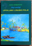 LIPOVLJANI I LONJSKO POLJE Moji zavičaji Đuro Vidmarović 2024