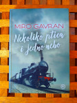 Miro Gavran NEKOLIKO PTICA I JEDNO NEBO MOZAIK KNJIGA ZG 2016