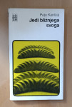 Pajo Kanižaj - Jedi bližnjega svoga 1. IZDANJE RIJETKA KNJIGA