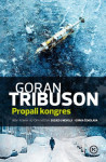 PROPALI KONGRES,  Goran Tribuson