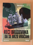 Roman Melita Rundek "Reci brodovima da se brzo vraćam"