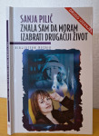 Znala sam da moram izabrati drugačiji život - Sanja Pilić