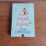 KAO NIKAD U ŽIVOTU - Jane Costello (TVRDI UVEZ)