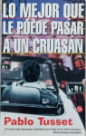 Pablo Tusset: Lo mejor que le puede pasar a un cruasan