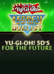 Yu-Gi-Oh! 5D’s For the Future