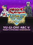 Yu-Gi-Oh! ARC-V: Yugo’s Synchro Dimension