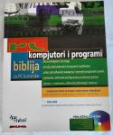 PC  BIBLIJA - KOMPJUTORI  I  PROGRAMI - ZA  SVE  PC  KORISNIKE