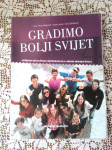 gradimo bolji svijet