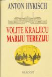 Anton Hykisch Volite kraljicu Mariju Tereziju