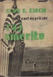 Egon Erwin Kisch: ima čast da prikaže RAJ AMERIKU, Nolit, Bgd. 1930.