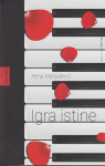 Irena Matijašević: Igra istine, Hena com, Zagreb 2019.