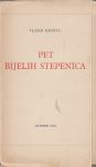 Vlado Kristl: Pet bijelih stepenica, VN, Zagreb 1961.