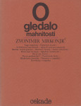 Zvonimir Mrkonjić: Ogledalo mahnitosti, Cekade, Zagreb 1985.