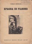 Carlo Boselli: Spagna in fiamme, Rizzoli, Milano 1937.