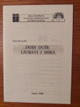 Ivan Pavao II : Dođi duše LJUBAVI i MIRA